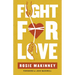 Fight for Love: How to Take Your Marriage Back from Porn