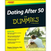Dating After 50 For Dummies