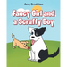 Fancy Girl and a Scruffy Boy