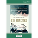 A Very Courageous Decision: The Inside Story of Yes Minister (16pt Large Print Edition)
