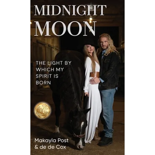 Midnight Moon: The Light By Which My Spirit Is Born