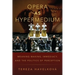 Opera as Hypermedium: Meaning-Making, Immediacy, and the Politics of Perception
