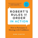 Robert's Rules of Order in Action: How to Participate in Meetings with Confidence