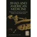 Jihad and American Medicine: Thinking Like a Terrorist to Anticipate Attacks Via Our Health System