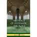 Abstract of Systematic Theology: Christian Theology and the Spirituality of God and His Son, Jesus Christ (Hardcover)