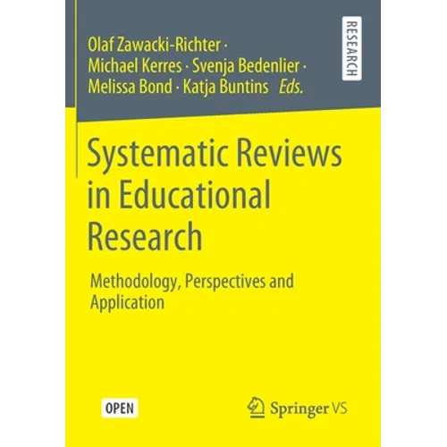 Systematic Reviews in Educational Research: Methodology, Perspectives and Application