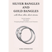 Silver Bangles and Gold Bangles: And 3 other stories.