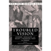 Troubled Vision: Gender, Sexuality, and Sight in Medieval Text and Image
