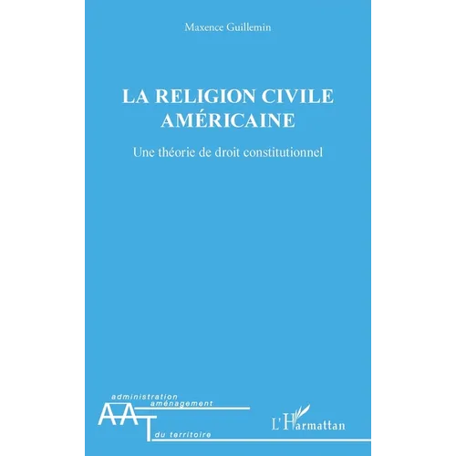La religion civile américaine: Une théorie de droit constitutionnel