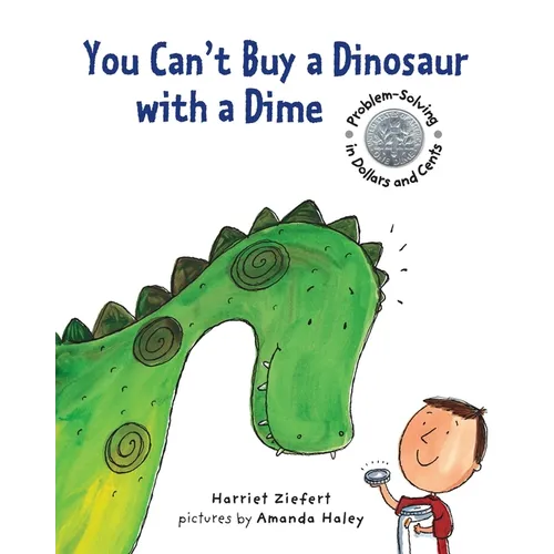 You Can't Buy a Dinosaur with a Dime: Problem-Solving in Dollars and Cents