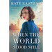 When the World Stood Still: Heartbreaking historical fiction set in the time of the Spanish flu