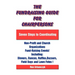 The Fundraising Guide for Chairpersons: Seven Steps to Coordinating Non-Profit and Church Organizations Fund-Raising Events