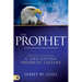 The Prophet: Creating and Sustaining a Life-Giving Prophetic Culture