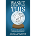 Wasn't Expecting This: Essays on life and family (and you know, cancer)