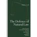 The Defence of Natural Law: A Study of the Ideas of Law and Justice in the Writings of Lon L. Fuller, Michael Oakeshot, F. A. Hayek, Ronald Dworkin an