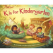 K Is for Kindergarten