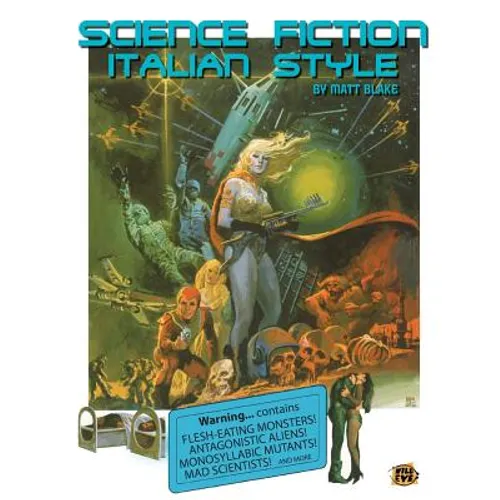 Science Fiction Italian Style: Italian science fiction films from 1958-2000