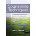 Counseling Techniques: A Comprehensive Resource for Christian Counselors