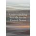 Understanding Suicide in the United States