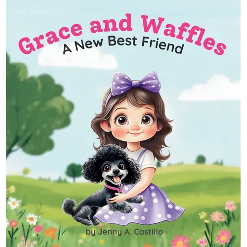 Grace and Waffles: A New Best Friend
