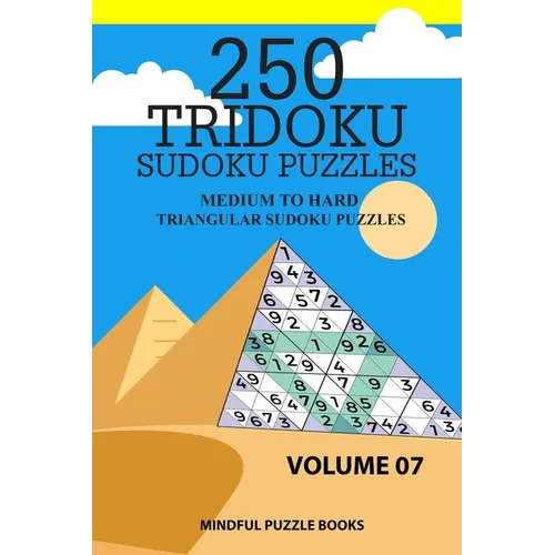 250 Tridoku Sudoku Puzzles: Medium to Hard Triangular Sudoku Puzzles