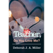 Teacher, Do You Love Me?