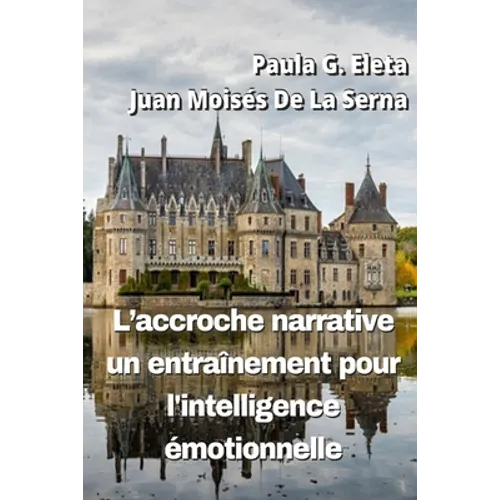 L`Accroche Narrative, Un Entraînement Pour L`Intelligence Émotionnelle
