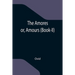 The Amores; or, Amours (Book-II)