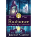 Radiance: The White Road Chronicles Book Four