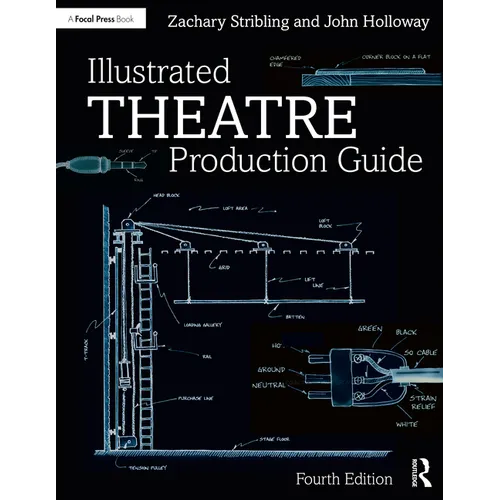 Illustrated Theatre Production Guide