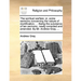 The Spiritual Warfare: Or, Some Sermons Concerning the Nature of Mortification, ... Being the Substance of Ten Sermons, Newly Corrected and A