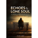 Echoes of the Lone Soul: A Journey to Self Authenticity