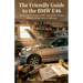 The Friendly Guide to the BMW E46: Buying and Caring for a 1997-2006 BMW 3-Series Without Going Crazy or Bankrupt