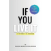 If You Live It