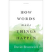 How Words Make Things Happen