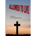 Allowed to Live