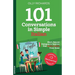 101 Conversations in Simple Italian: Short Natural Dialogues to Boost Your Confidence & Improve Your Spoken Italian