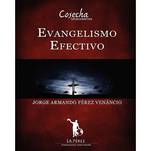 Evangelismo Efectivo: Manual Interactivo Escuela de Evangelismo