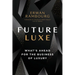 Future Luxe: What's Ahead for the Business of Luxury