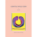 Gentle Wild Zen: Circles