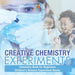 Creative Chemistry Experiments - Chemistry Book for Beginners Children's Science Experiment Books