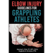Elbow Injury Guidelines for Grappling Athletes