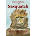 Conversations With Sasquatch: The Encounter