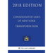 Consolidated Laws of New York - Transportation (2018 Edition)