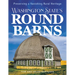 Washington State's Round Barns: Preserving a Vanishing Rural Heritage