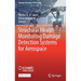 Structural Health Monitoring Damage Detection Systems for Aerospace