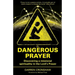 Dangerous Prayer: Discovering a Missional Spirituality in the Lord's Prayer