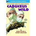 Caduceus Wild