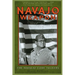 Navajo Weapon: The Navajo Code Talkers