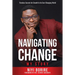 Navigating Change - My Story: Timeless Secrets for Growth in an Ever-Changing World